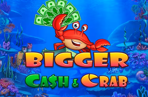 Bigger Cash&Crab